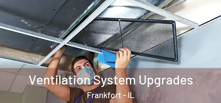  Ventilation System Upgrades Frankfort - IL